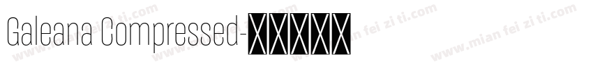 Galeana Compressed字体转换
